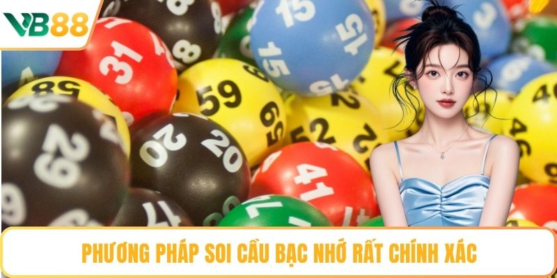 Phương pháp soi cầu bạc nhớ rất chính xác